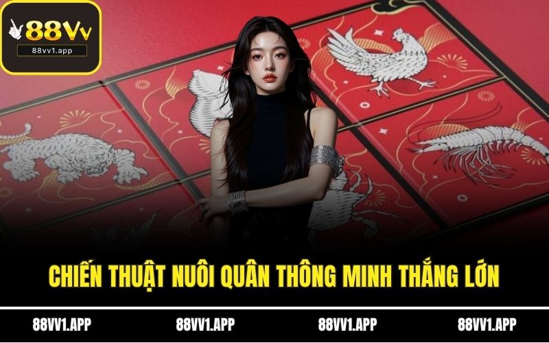 Chiến thuật nuôi quân thông minh tăng nhanh thắng lớn