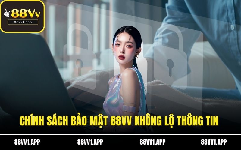 Chính sách bảo mật 88VV